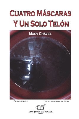 Cuatro Mascaras Y Un Solo Telon 1