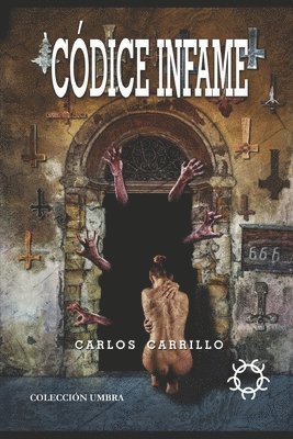 Carlos Carrillo Mora - Códice Infame, Häftad