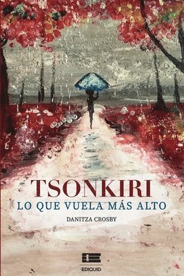 Tsonkiri: lo que vuela más alto 1