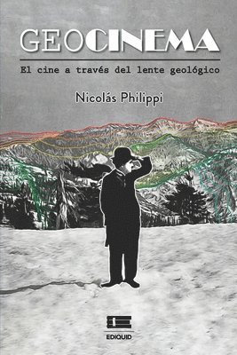 Nicolás Philippi Queirolo, Ígneo - Geocinema: El cine a través del lente geológico, Häftad