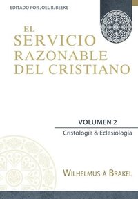 bokomslag El Servicio Razonable del Cristiano - Vol. 2