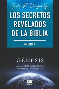 bokomslag Los secretos revelados de la biblia (Volumen I)