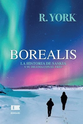 bokomslag Borealis. La historia de Saskia y su dilema con el frío