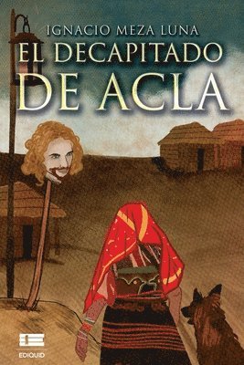 Ignacio Meza Luna, Ígneo - decapitado de Acla, Häftad