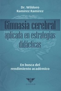 bokomslag Gimnasia cerebral aplicada en estrategias didacticas