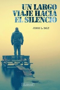 bokomslag Un largo viaje hacia el silencio