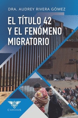 bokomslag El ttulo 42 y el fenmeno migratorio