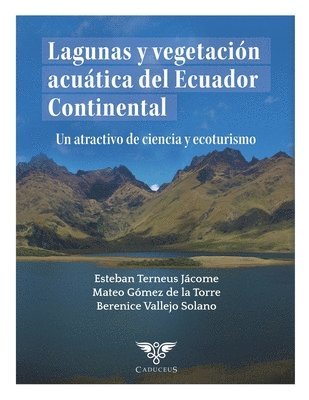 Mateo Gómez de la Torre, Berenice Vallejo Solano, Grupo Ígneo - Lagunas y vegetación acuática del Ecuador Continental, Häftad