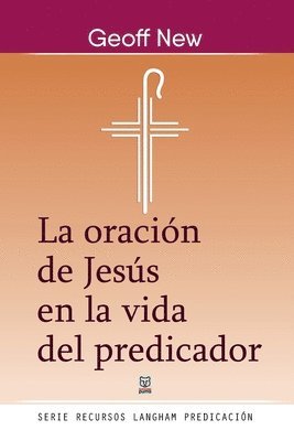 Geoff New - Oración de Jesús En La Vida del Predicador, Häftad