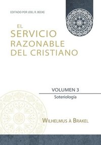 bokomslag El Servicio Razonable del Cristiano - Vol. 3