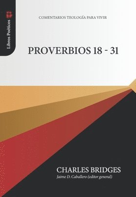 Charles Bridges, Jaime D Caballero, Jaime D. Caballero - Proverbios 18-31, Häftad