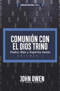 bokomslag Comunion con el Dios Trino - Vol. 1