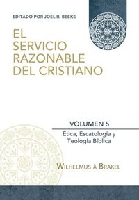 bokomslag El Servicio Razonable del Cristiano - Vol. 5