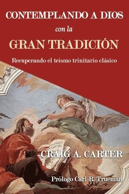 bokomslag Contemplando a Dios con la Gran Tradición
