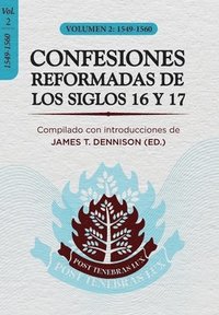 bokomslag Confesiones Reformadas de los Siglos 16 y 17 - Volumen 2