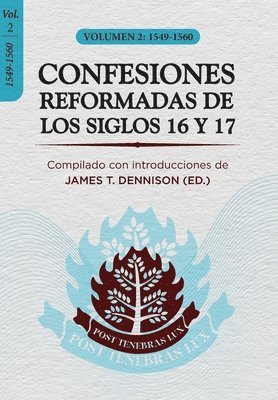 Confesiones Reformadas de los Siglos 16 y 17 - Volumen 2 1