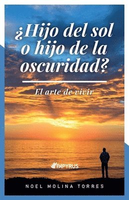 Noel Molina Torres - ¿Hijo del sol o hijo de la oscuridad?, Häftad
