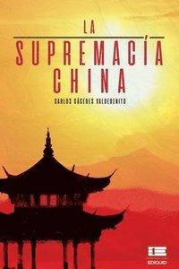bokomslag La supremacia china