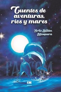 bokomslag Cuentos de aventuras, ríos y mares