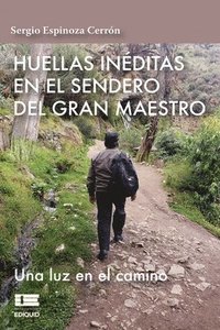 bokomslag Huellas inéditas en el sendero del gran maestro