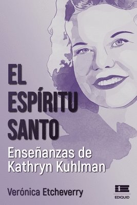 El Espritu Santo. Enseanzas de Kathryn Kuhlman 1