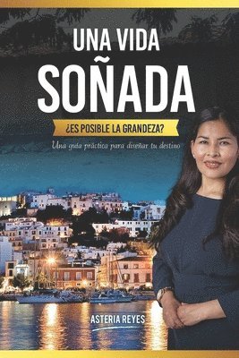 Vida Soñada, ¿Es Posible La Grandeza?