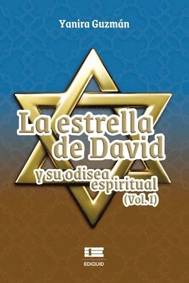 bokomslag La Estrella de David y su odisea espiritual (Vol. I)