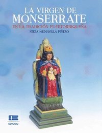 bokomslag La virgen de Monserrate en la tradicion puertorriquena