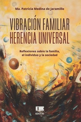 Vibracion familiar. Herencia universal 1