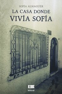 bokomslag casa donde vivía Sofía