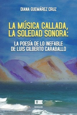 bokomslag La musica callada, la soledad sonora