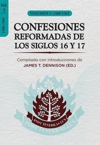 bokomslag Confesiones Reformadas de los Siglos 16 y 17 - Volumen 3