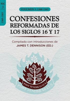 Confesiones Reformadas de los Siglos 16 y 17 - Volumen 3 1