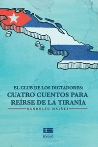 bokomslag El club de los dictadores