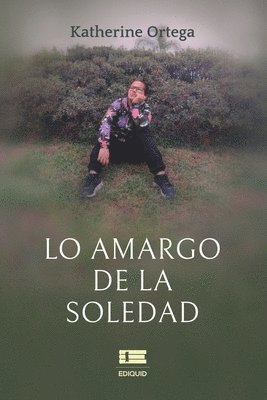 bokomslag Lo amargo de la soledad