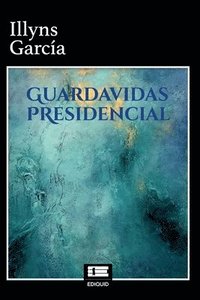 bokomslag Guardavidas presidencial