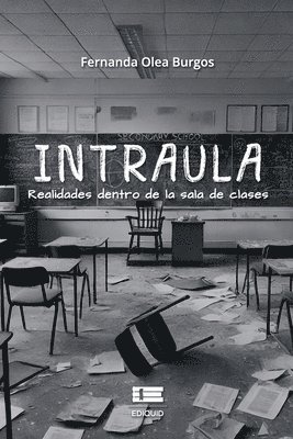 Intraula: Realidades dentro de la sala de clases 1