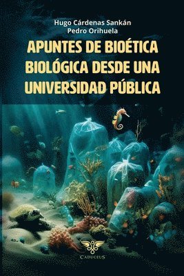 bokomslag Apuntes de Biotica Biolgica desde una universidad pblica