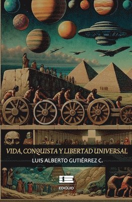 Vida, conquista y libertad universal 1