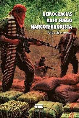 José Luis Martínez, Grupo Ígneo - Democracias bajo fuego narcoterrorista, Häftad