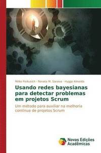bokomslag Usando redes bayesianas para detectar problemas em projetos Scrum