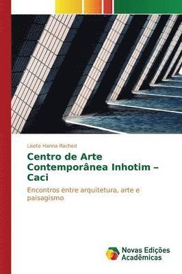 bokomslag Centro de Arte Contempornea Inhotim - Caci