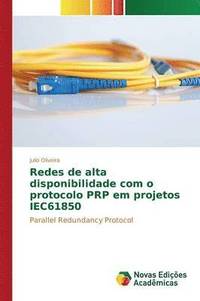 bokomslag Redes de alta disponibilidade com o protocolo PRP em projetos IEC61850