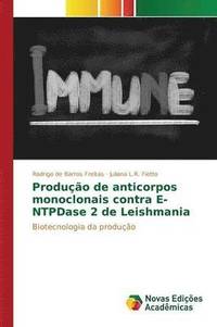 bokomslag Produo de anticorpos monoclonais contra E-NTPDase 2 de Leishmania