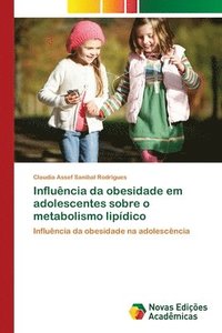 bokomslag Influncia da obesidade em adolescentes sobre o metabolismo lipdico
