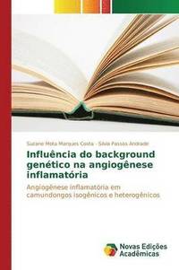 bokomslag Influncia do background gentico na angiognese inflamatria