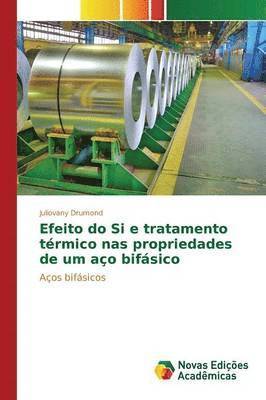 bokomslag Efeito do Si e tratamento trmico nas propriedades de um ao bifsico