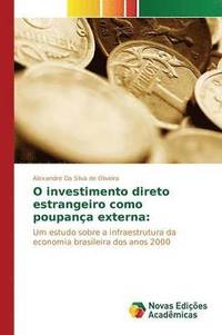 bokomslag O investimento direto estrangeiro como poupana externa