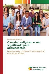 bokomslag O ensino religioso e seu significado para adolescentes