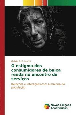 O estigma dos consumidores de baixa renda no encontro de servios 1